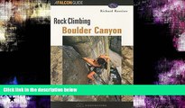 Enjoyed Read Rock Climbing Boulder Canyon (Regional Rock Climbing Series)