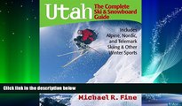 Popular Book Utah: The Complete Ski and Snowboard Guide: Includes Alpine, Nordic, and Telemark