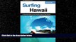 Popular Book Surfing Hawaii: A Complete Guide To The Hawaiian Islands  Best Breaks (Surfing Series)