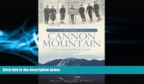 Enjoyed Read A History of Cannon Mountain: Trails, Tales and Ski Legends (Brief History)