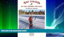 Choose Book Ski Tours in the Sierra Nevada Carson Pass, Bear Valley and Pinecrest, Vol. 2