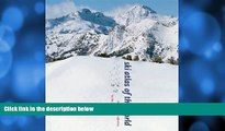 For you Ski Atlas of the World: The Complete Reference to the Best Resorts