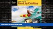 For you The Art of Stand Up Paddling: A Complete Guide to SUP on Lakes, Rivers, and Oceans (How to