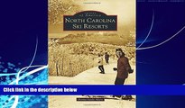 Online eBook North Carolina Ski Resorts (Images of America)