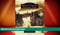 For you Skiing in Olympic National Park (Images of America)