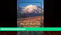 Choose Book Adventure Guide to Mount Rainier: Hiking, Climbing and Skiing in Mt. Rainier National
