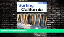 For you Surfing California: A Complete Guide to the Best Breaks on the California Coast (Surfing