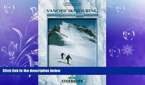 Online eBook Vanoise Ski Touring: 11 Selected Routes (Cicerone Winter and Ski Mountaineering)