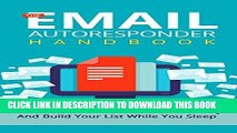 [PDF] The Email Autoresponder Handbook: How To Win Customers Automatically And Build Your List