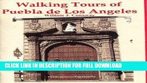 [Read PDF] Walking Tours of Puebla de los Angeles Ebook Online