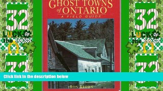 Big Deals  Ghost Towns of Ontario : A Field Guide  Best Seller Books Best Seller