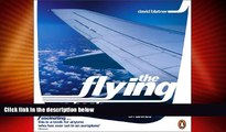 Online eBook The Flying Book: Everything You ve Ever Wondered about Flying on Airlines