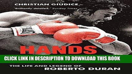 [PDF] Hands of Stone: The Life and Legend of Roberto Duran Full Online
