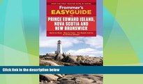 Big Deals  Frommer s EasyGuide to Prince Edward Island, Nova Scotia and New Brunswick (Easy