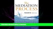 FAVORIT BOOK The Mediation Process: Practical Strategies for Resolving Conflict READ EBOOK