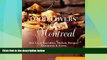 Big Deals  Food Lovers  Guide toÂ® Montreal: Best Local Specialties, Markets, Recipes,