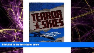 Online eBook Terror in the Skies: The Inside Story of the World s Worst Air Crashes