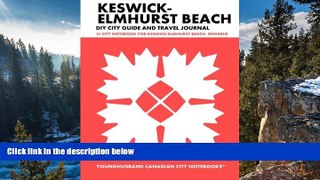 Big Deals  Keswick-Elmhurst Beach DIY City Guide and Travel Journal: City Notebook for