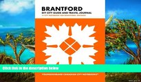 Big Deals  Brantford DIY City Guide and Travel Journal: City Notebook for Brantford, Ontario