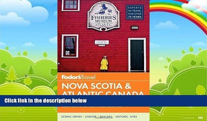 Big Deals  Fodor s Nova Scotia   Atlantic Canada: with New Brunswick, Prince Edward Island, and