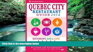 Books to Read  Quebec City Restaurant Guide 2016: Best Rated Restaurants in Quebec City, Canada -