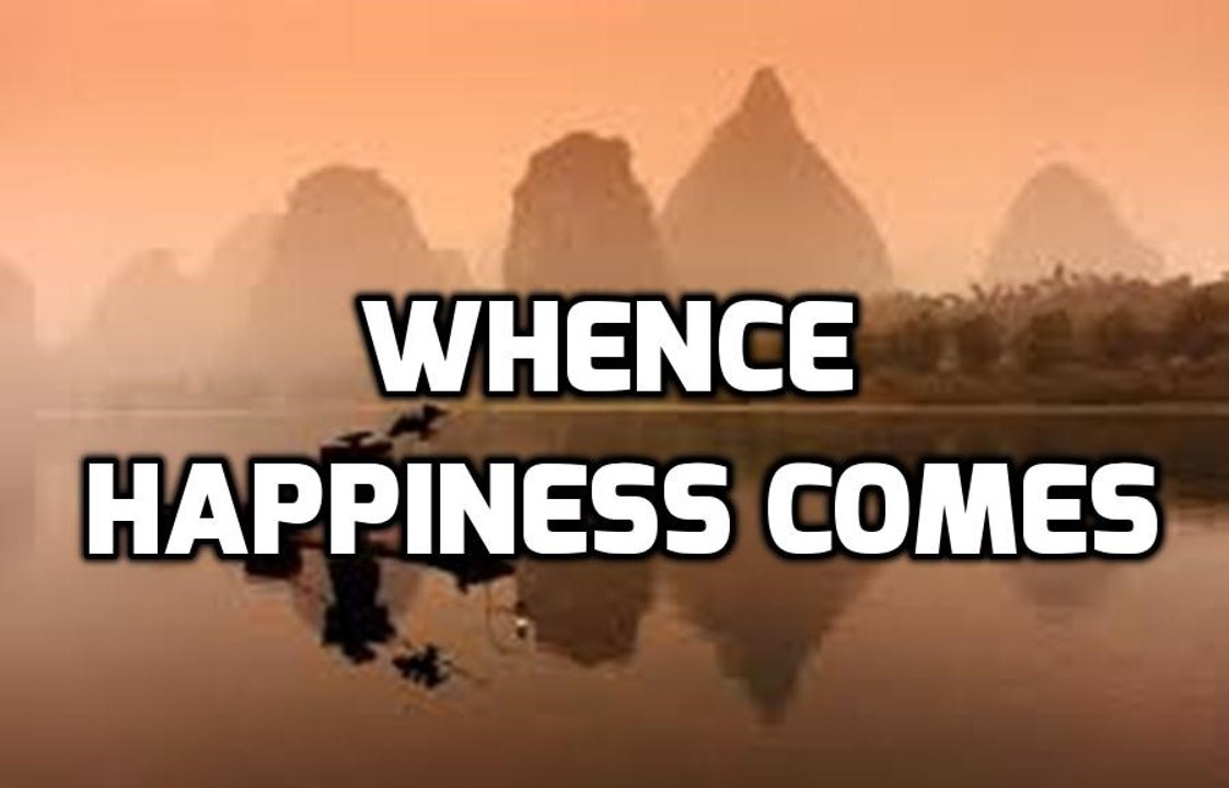 Whence Happiness Comes