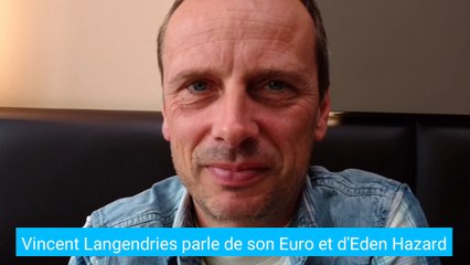 Vincent Langendries parle d'Eden Hazard et Nafi Thiam