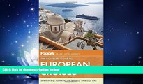 Popular Book Fodor s The Complete Guide to European Cruises (Travel Guide)