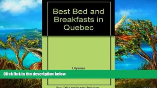 Big Deals  Best Bed and Breakfasts in Quebec  Full Read Most Wanted