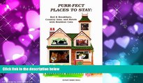 Online eBook Purr-fect Places to Stay: Bed   Breakfasts, Country Inns, and Hotels with Resident Cats