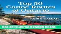 [PDF] Top 50 Canoe Routes of Ontario Full Collection