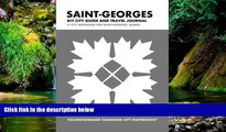 READ FULL  Saint-Georges DIY City Guide and Travel Journal: City Notebook for Saint-Georges,
