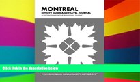 Must Have  Montreal DIY City Guide and Travel Journal: City Notebook for Montreal, Quebec (Curate