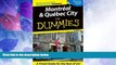 Big Deals  Montreal   Quebec City For Dummies (Dummies Travel)  Full Read Most Wanted