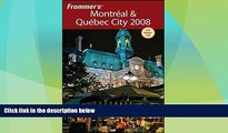 Big Deals  Frommer s Montreal   Quebec City 2008 (Frommer s Complete Guides)  Best Seller Books