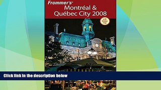 Big Deals  Frommer s Montreal   Quebec City 2008 (Frommer s Complete Guides)  Best Seller Books