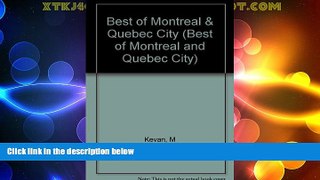 Big Deals  The Best of Montreal and Quebec City: A Guide to the Places, Peoples, and Pleasures of