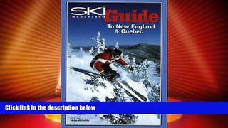 Big Deals  Ski Magazine s Guide to New England and Quebec  Full Read Most Wanted