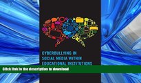 READ THE NEW BOOK Cyberbullying in Social Media within Educational Institutions: Featuring