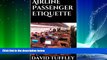 Online eBook Airline Passenger Etiquette: Your Guide to Modern Airline Travel