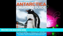 Choose Book Antarctica Cruising Guide: Includes Antarctic Peninsula, Falkland Islands, South
