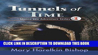 [PDF] Tunnels of Time (Moose Jaw Adventure Series) Full Collection