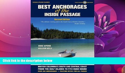 Choose Book Best Anchorages of the Inside Passage -2nd Edition (Ocean Cruise Guides)