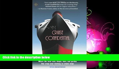 Online eBook Cruise Confidential: A Hit Below the Waterline: Where the Crew Lives, Eats, Wars, and