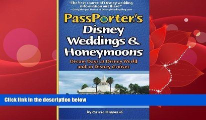 Popular Book PassPorter s Disney Weddings and Honeymoons: Dream Days at Disney World and on Disney