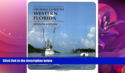 For you Cruising Guides: Cruising Guide to Western Florida: Seventh Edition (Cruising Guide Series)