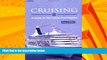 For you Cruising: A Guide to the Cruise Line Industry