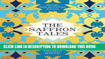 [EBOOK] DOWNLOAD The Saffron Tales: Recipes from the Persian Kitchen GET NOW