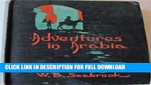 [Read PDF] Adventures in Arabia among the Bedouins, Druses, whirling dervishes,   Yezidee devil