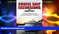 Choose Book Mediterranean, European and Baltic CRUISE SHIP EXCURSIONS and SHORE TRIPS: Exploring
